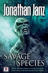 Savage Species - Jonathan Janz - 9781787581111