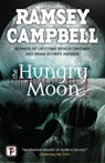 The Hungry Moon - Ramsey Campbell - 9781787582002