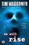 We Will Rise - Tim Waggoner - 9781787585225