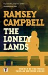 The Lonely Lands - Ramsey Campbell - 9781787588639