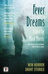 Fever Dreams: Horror Short Stories - Mark Morris - 9781787588707
