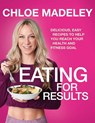 Eating for Results - Chloe Madeley - 9781787631618