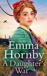 A Daughter's War - Emma Hornby - 9781787634701