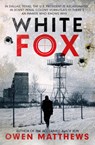 White Fox - Owen Matthews - 9781787634992