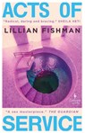 Acts of Service - Lillian Fishman - 9781787703858
