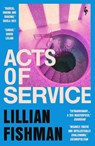 Acts of Service - Lillian Fishman - 9781787704640
