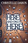 Here, and Only Here - Christelle Dabos - 9781787705302