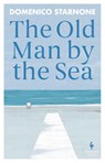 The Old Man by the Sea - Domenico Starnone - 9781787706521