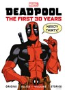 Marvel's Deadpool the First 30 Years - Titan - 9781787738706