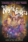 The Night Eaters: Her Little Reapers - Marjorie Liu - 9781787741515
