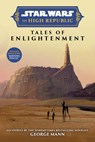 Star Wars Insider: The High Republic: Tales of Enlightenment (Trade Edition) - George Mann - 9781787746657