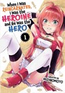 When I Was Reincarnated in Another World, I Was a Heroine and He Was a Hero Vol.1 - Mizunomoto - 9781787749504