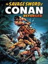 The Savage Sword of Conan: Reforged - Roy Thomas - 9781787749849