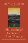 Philosophy of Expressive Arts Therapy - Stephen K. Levine - 9781787750050