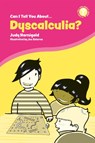 Can I Tell You About Dyscalculia? - Judy Hornigold - 9781787750456