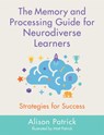 The Memory and Processing Guide for Neurodiverse Learners - Alison Patrick - 9781787750722