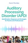 Auditory Processing Disorder (APD) - Alyson Mountjoy - 9781787752825
