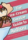 The Ice-Cream Sundae Guide to Autism - Debby Elley ; Tori Houghton - 9781787753808