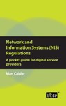 Network and Information Systems (NIS) Regulations - A pocket guide for digital service providers - Alan Calder - 9781787780484