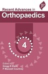 Recent Advances in Orthopaedics - 4 - Gregg R Klein ; P Maxwell Courtney - 9781787791749