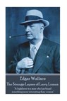 Edgar Wallace - The Strange Lapses of Larry Loman: "A highbrow is a man who has found something more interesting than women" - Edgar Wallace - 9781787800380