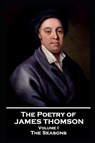 The Poetry of James Thomson - Volume I: The Seasons - James Thomson - 9781787803701