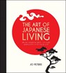 Art of japanese living - jo peters - 9781787830301