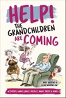 Help! The Grandchildren are Coming - Clive Whichelow ; Mike Haskins - 9781787831599