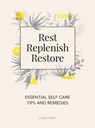 Rest, Replenish, Restore - Linda Gray - 9781787832015