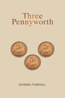 Three Pennyworth - Sandra Fairhall - 9781787880474