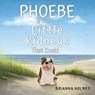 Phoebe & The Little Kidneys That Could - Brianna Holmes - 9781787884748