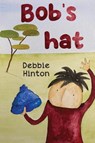 Bob's hat - Debbie Hinton - 9781787885301