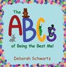 The ABCs of Being the Best Me! - Deborah Schwartz - 9781787887497