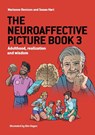The Neuroaffective Picture Book 3 - Marianne Bentzen ; Susan Hart - 9781787920712