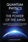 Quantum Physics and the Power of the Mind - Samantha Ballantine - 9781787930261
