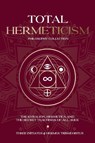 Total Hermeticism Philosophy Collection - Hermes Trismegistus ; Three Initiates ; Walter Scott - 9781787935358