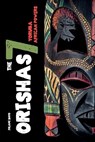 Orishas The 7 Yoruba African Powers: A Guide to Discover the Practices, Spells, Offerings of the Main Divine Feminine Goddesses of the Yoruba and Sant - Folami Dayo - 9781787935402