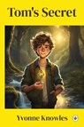 Tom's Secret - Yvonne Knowles - 9781787960206
