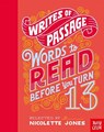 Writes of Passage: Words To Read Before You Turn 13 - Nicolette Jones - 9781788005029