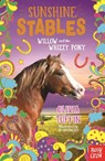 Sunshine Stables: Willow and the Whizzy Pony - Olivia Tuffin - 9781788009829