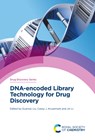 DNA-encoded Library Technology for Drug Discovery - Guansai (HitGen Inc. Liu ; Casey J (Purdue University Krusemark ; Jin (HitGen Inc. Li - 9781788014878