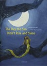 The Day the Sun Did - Mirjam Enzerink - 9781788070201