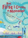 But first i caught a monster - Tjibbe Veldkamp - 9781788070515