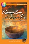 Channelling the Inner Fire - Brendan (SJ) McManus - 9781788125314