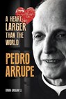 Pedro Arrupe - Brian (SJ) Grogan - 9781788125871
