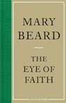Civilisations: the eye of faith - mary beard - 9781788160018
