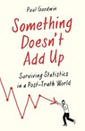 Something Doesn’t Add Up - Paul Goodwin - 9781788162593