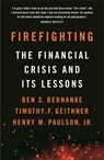 Firefighting - Ben S. Bernanke ; Timothy F. Geithner ; Henry M. Paulson Jr. - 9781788163361