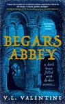 Begars Abbey - V.L. Valentine - 9781788164566