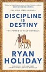 Discipline Is Destiny - Ryan Holiday - 9781788166348